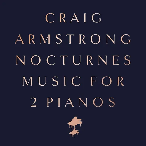 Craig Armstrong - Nocturnes - Music For Two Pianos vinyl record cover