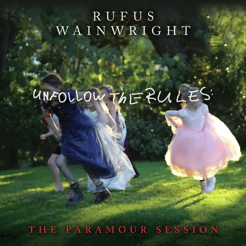 Rufus Wainwright - Unfollow the Rules: The Paramour Session vinyl record cover
