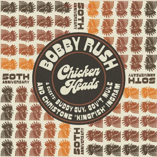Bobby Rush - Chicken Heads 50th Anniversary vinyl record cover