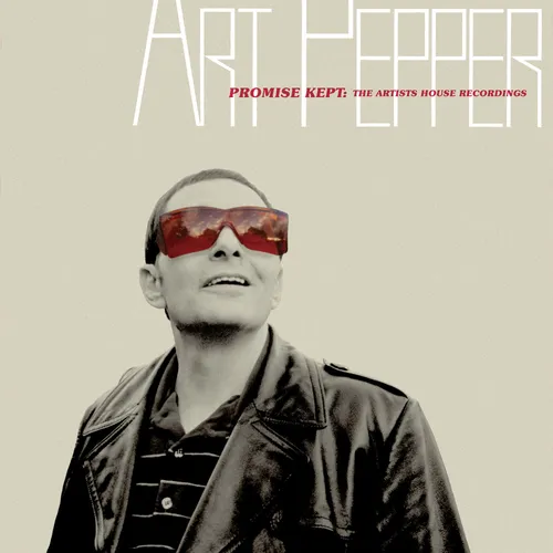 Art Pepper - Promise Kept: The Artist House Albums vinyl record cover