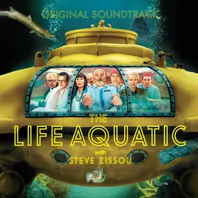 The Life Aquatic With Steve Zissou (Original Motion Picture Soundtrack)