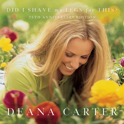 Deana Carter - Did I Shave My Legs For This?: 25th Anniversary vinyl record cover