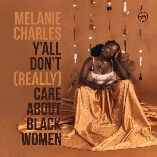 Melanie Charles - Y'all Don't (Really) Care About Black Women vinyl record cover