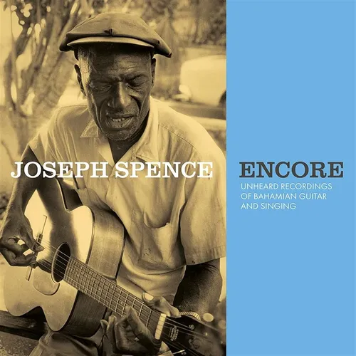 Joseph Spence - Encore: Unheard Recordings of Bahamian Guitar & Singing vinyl record cover