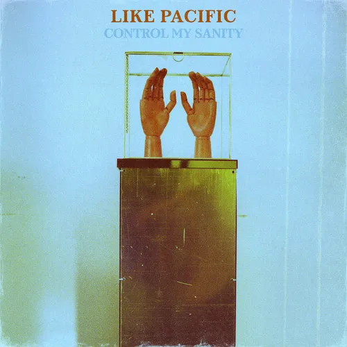 Like Pacific - Control My Sanity vinyl record cover