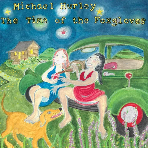 Michael Hurley - The Time of the Foxgloves vinyl record cover