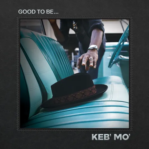 Keb' Mo' - Good To Be... vinyl record cover