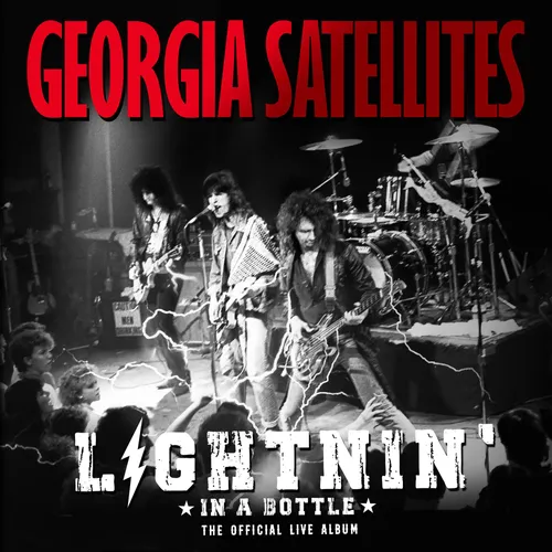 The Georgia Satellites - Lightnin' In A Bottle: The Official Live Album vinyl record cover