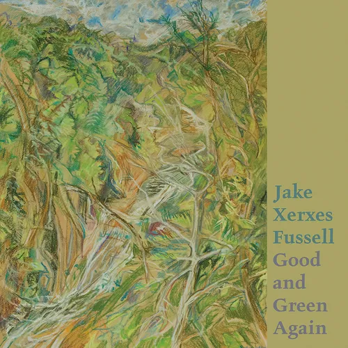 Jake Xerxes Fussell - Good and Green Again vinyl record cover