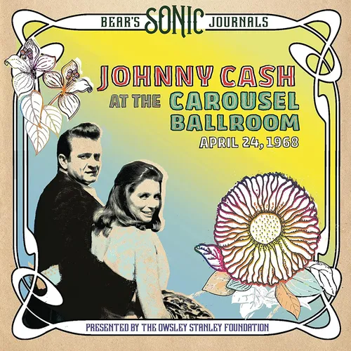 Johnny Cash - Bear's Sonic Journals: Johnny Cash, At the Carousel Ballroom, April 24, 1968 vinyl record cover