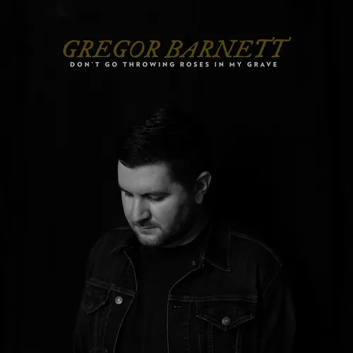 Gregor Barnett - Don't Go Throwing Roses In My Grave vinyl record cover