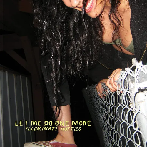 illuminati hotties - Let Me Do One More vinyl record cover
