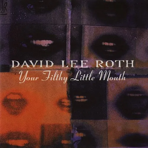 David Lee Roth - Your Filthy Little Mouth vinyl record cover