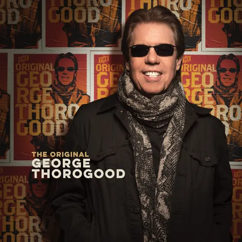 George Thorogood & The Destroyers - The Original George Thorogood vinyl record cover