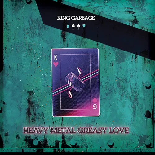 King Garbage - Heavy Metal Greasy Love vinyl record cover