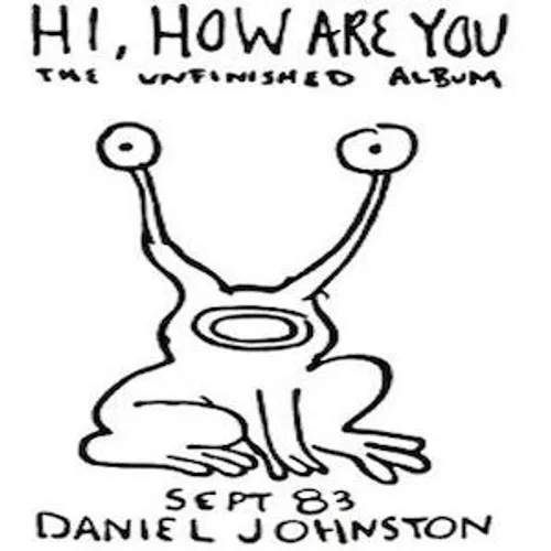 Daniel Johnston - Hi, How Are You: Collectors Edition vinyl record cover