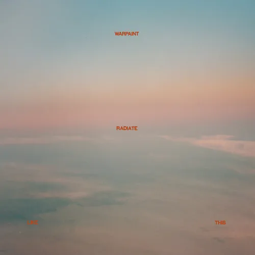Warpaint - Radiate Like This vinyl record cover