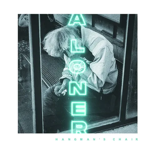 Hangman's Chair - A Loner vinyl record cover
