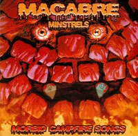 Macabre Minstrels: Morbid Campfire Songs: Remastered