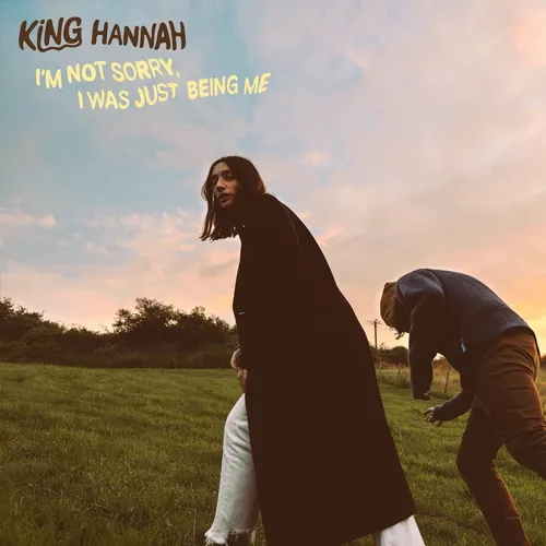 King Hannah - I’m Not Sorry, I Was Just Being Me vinyl record cover