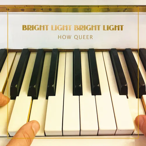Bright Light Bright Light - How Queer vinyl record cover