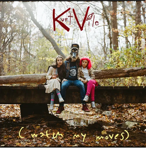 Kurt Vile - (Watch My Moves) vinyl record cover