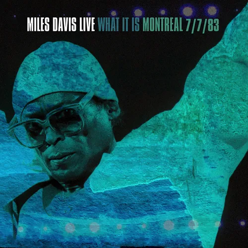 Miles Davis - What It Is: Montreal 7/783 vinyl record cover