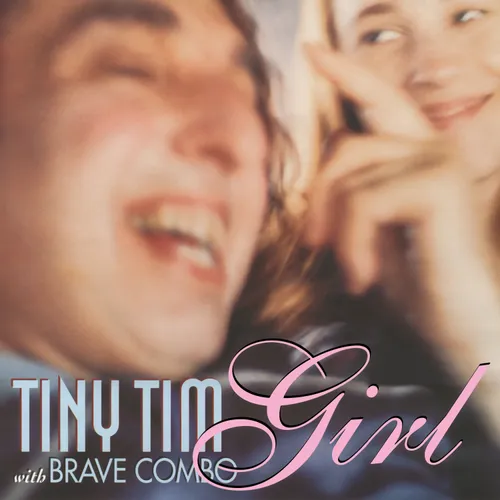 Tiny Tim & Brave Combo - Girl vinyl record cover
