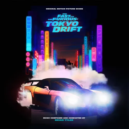 Brian Tyler - The Fast and the Furious: Tokyo Drift (Original Score) vinyl record cover