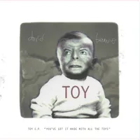 Toy EP (‘You’ve got it made with all the toys’)