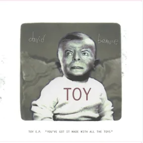 Toy EP (Â‘YouÂ’ve got it made with all the toysÂ’)