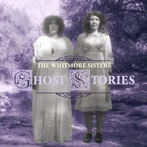 The Whitmore Sisters - Ghost Stories vinyl record cover