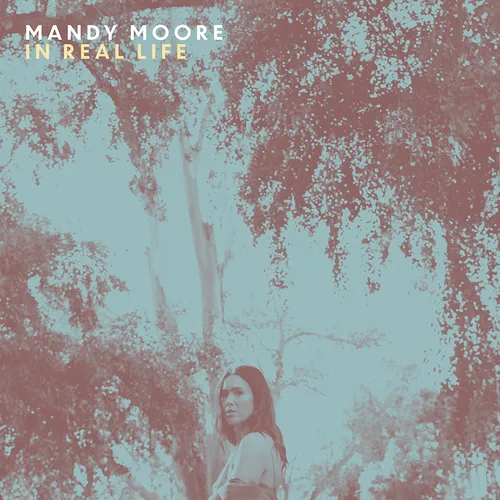 Mandy Moore - In Real Life vinyl record cover