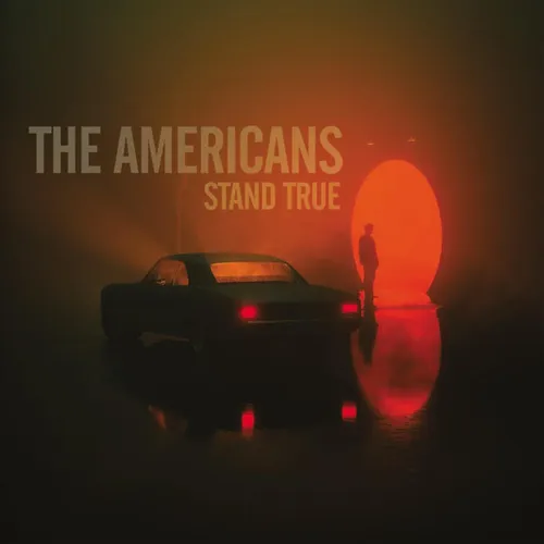 The Americans - Stand True vinyl record cover
