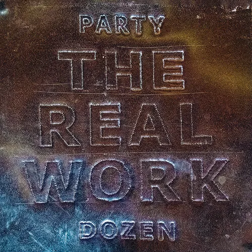 Party Dozen - Real Work (Aus) vinyl record cover