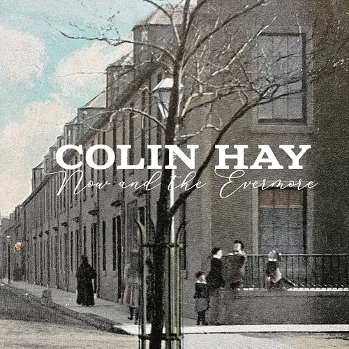 Colin Hay - Now And The Evermore vinyl record cover