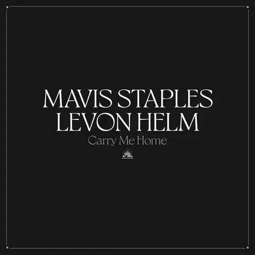 Mavis Staples & Levon Helm - Carry Me Home vinyl record cover