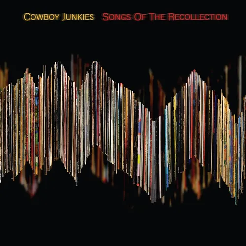 Cowboy Junkies - Songs Of The Recollection vinyl record cover