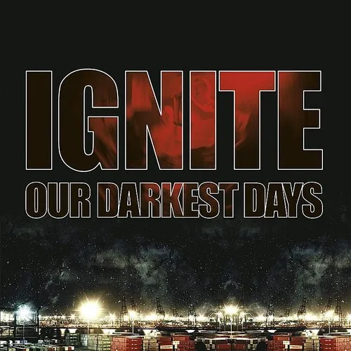 Ignite - Our Darkest Days vinyl record cover