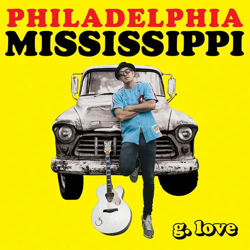 G. Love & Special Sauce - Philadelphia Mississippi vinyl record cover