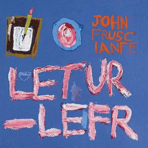John Frusciante - Letur-Lefr vinyl record cover
