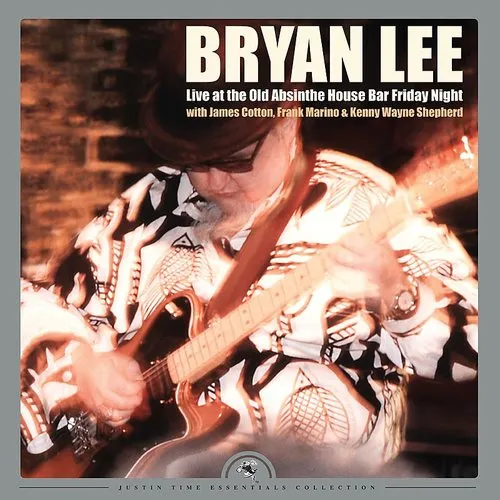Bryan Lee - Live At The Old Absinthe House Bar... Friday Night vinyl record cover