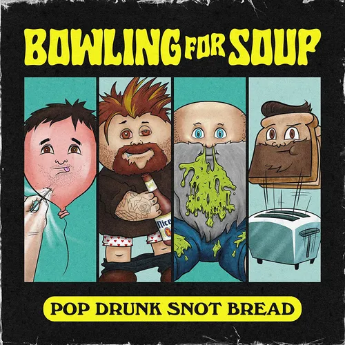 Bowling For Soup - Pop Drunk Snot Bread vinyl record cover