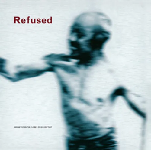 Refused - Songs To Fan The Flames Of Discontent: 25th Anniversary Edition vinyl record cover