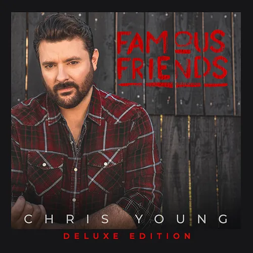 Chris Young - Famous Friends: Deluxe Edition vinyl record cover