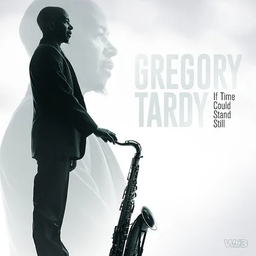 Gregory Tardy - If Time Could Stand Still vinyl record cover