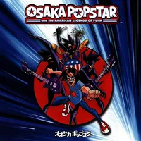 Osaka Popstar And The American Legends Of Punk