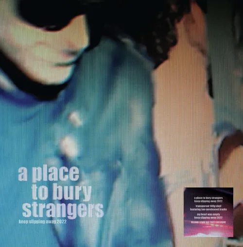 A Place To Bury Strangers - Keep Slipping Away vinyl record cover