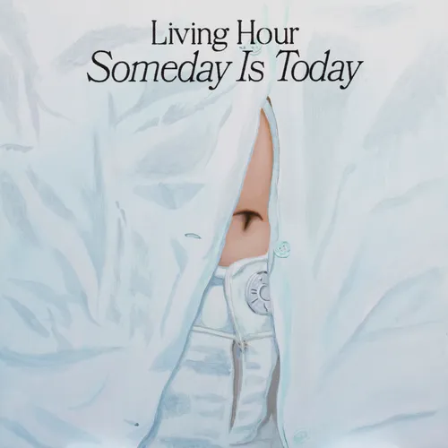 Living Hour - Someday Is Today (Can) vinyl record cover