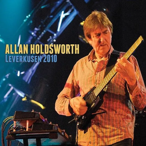 Allan Holdsworth - Leverkusen 2010 (W/Dvd) vinyl record cover